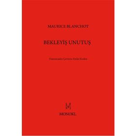 Bekleyiş Unutuş - Maurice Blanchot