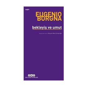 Bekleyiş ve Umut - Eugenio Borgna
