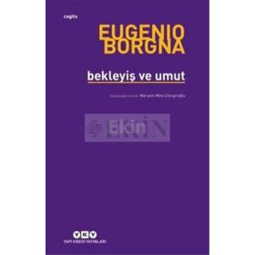 Bekleyiş ve Umut - Eugenio Borgna