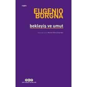 Bekleyiş ve Umut - Eugenio Borgna