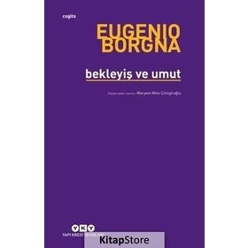 Bekleyiş ve Umut - Eugenio Borgna