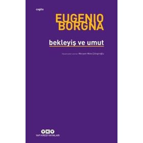 Bekleyiş ve Umut - Eugenio Borgna