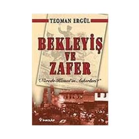 Bekleyiş ve Zafer - Teoman Ergül
