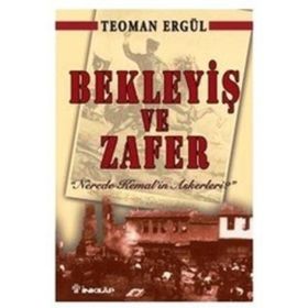 Bekleyiş ve Zafer - Teoman Ergül