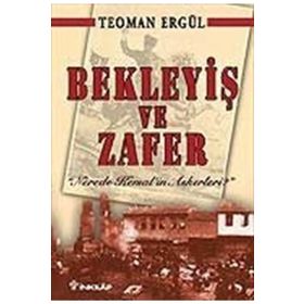 Bekleyiş ve Zafer - Teoman Ergül