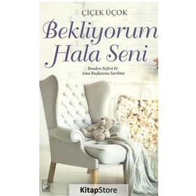 Bekliyorum Hala Seni - Çiçek Üçok