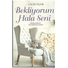 Bekliyorum Hala Seni - Çiçek Üçok