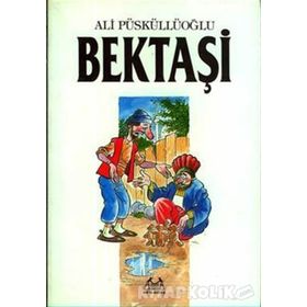 BEKTAŞİ - ALI PÜSKÜLLÜOĞLU
