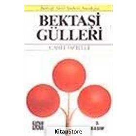 BEKTAŞİ GÜLLERİ BEKTAŞİ-ALEVÎ ŞİİRLERİ ANTOLOJISI - CAHIT ÖZTELLİ