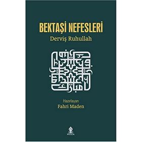Bektaşi Nefesleri - Derviş Ruhullah
