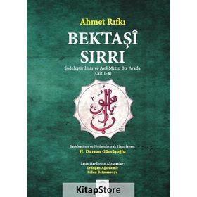 Bektaşi Sırrı (Cilt 1-4) Sadeleştirilmiş ve Asıl Metin Bir Arada - Ahmed Rıfkı