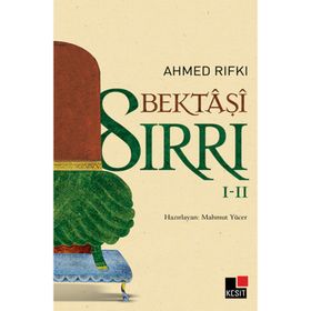 Bektaşi Sırrı I-II - Ahmed Rıfkı
