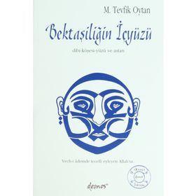 Bektaşiliğin İçyüzü - M. Tevfik Oytan