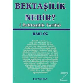 BEKTAŞİLİK NEDIR? (BEKTAŞİLİK TARIHI) - BAKI ÖZ