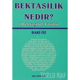 BEKTAŞİLİK NEDIR? (BEKTAŞİLİK TARIHI) - BAKI ÖZ