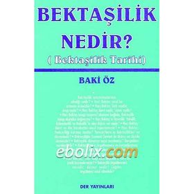 BEKTAŞİLİK NEDIR? (BEKTAŞİLİK TARIHI) - BAKI ÖZ