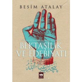 Bektaşilik ve Edebiyatı - Besim Atalay