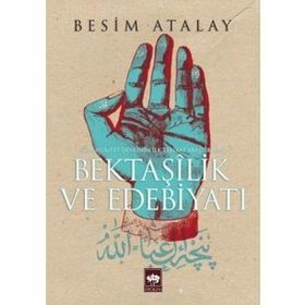 Bektaşilik ve Edebiyatı - Besim Atalay