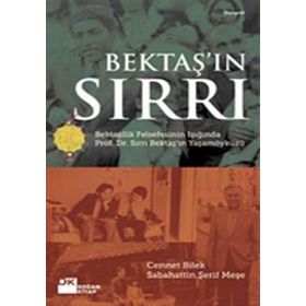 BEKTAŞ'IN SIRRI - CENNET BILEK;SABAHATTIN ŞERİF MEŞE