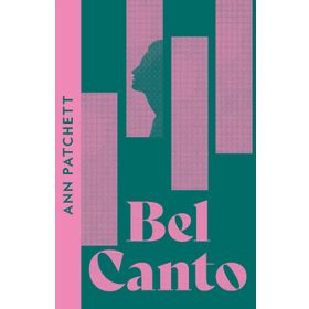 BEL CANTO - ANN PATCHETT