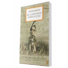 Bel Cantonun Efsane Ustası - Ayhan Baran