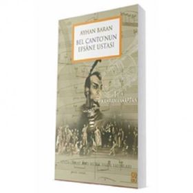 Bel Cantonun Efsane Ustası - Ayhan Baran