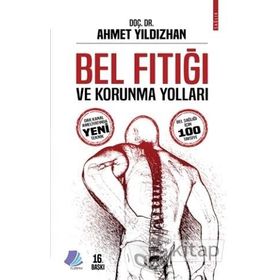 BEL FITIĞI VE KORUNMA YOLLARI BEL SAĞLIĞI İÇİN 100 TAVSIYE - AHMET YILDIZHAN