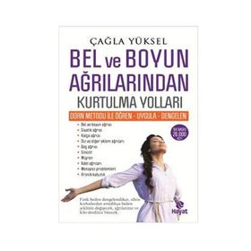 Bel ve Boyun Ağrılarından Kurtulma Yolları - Çağla Yüksel