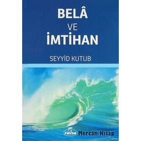 Belâ ve İmtihan - Seyyid Kutub