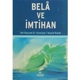 Belâ ve İmtihan - Seyyid Kutub