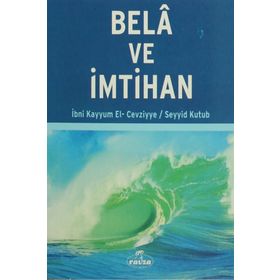 Belâ ve İmtihan - Seyyid Kutub