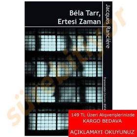 Bela Tarr - Ertesi Zaman - Jacques Ranciere