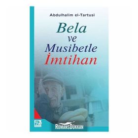 BELA VE MUSIBETLE İMTİHAN - ABDULHALIM EL-TARTUSI