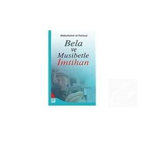 BELA VE MUSIBETLE İMTİHAN - ABDULHALIM EL-TARTUSI