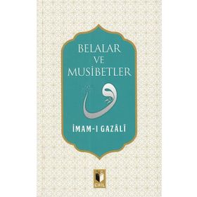 Belalar ve Musibetler - imami gazali