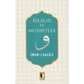 Belalar ve Musibetler - imami gazali