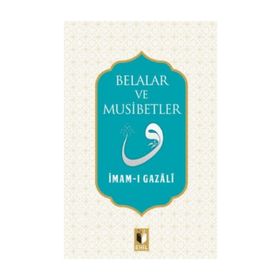 Belalar ve Musibetler - imami gazali