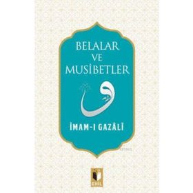 Belalar ve Musibetler - imami gazali