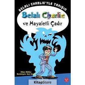 BELALI CHARLIE VE HAYALETLI ÇADIR - HILARY MCKAY