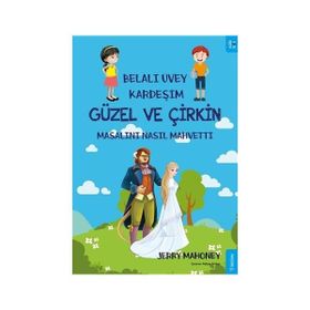 Belalı Üvey Kardeşim Güzel ve Çirkin Masalını Nasıl Mahvetti? - Jerry Mahoney