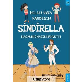 Belalı Üvey Kardeşim Sindirella Masalını Nasıl Mahvetti? - Kolektif