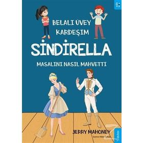 Belalı Üvey Kardeşim Sindirella Masalını Nasıl Mahvetti? - Kolektif