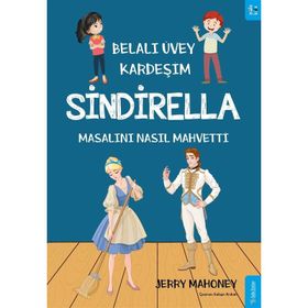Belalı Üvey Kardeşim Sindirella Masalını Nasıl Mahvetti? - Kolektif