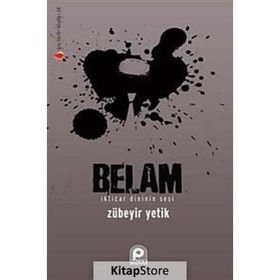BELAM İKTİDAR DINININ SESI - ZÜBEYİR YETIK