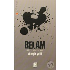 BELAM İKTİDAR DINININ SESI - ZÜBEYİR YETIK