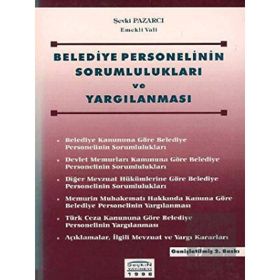 BELEDIYE PERSONELININ SORUMLULUKLARI VE YARGILANMASI - ŞEVKİ PAZARCI
