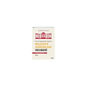 Belediye Sorunları Rehberi - M. Lamih Çelik Sadettin Doğanyiğit D. Selçuk Yetim