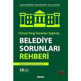 Belediye Sorunları Rehberi - M. Lamih Çelik Sadettin Doğanyiğit D. Selçuk Yetim