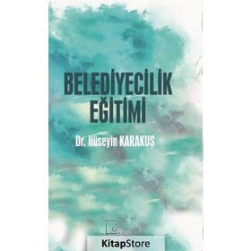 Belediyecilik Eğitimi - Dr. Hüseyin Karakuş