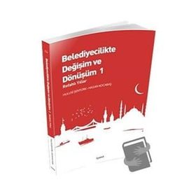 Belediyecilikte Değişim ve Dönüşüm 1 - İşaret Yayınları